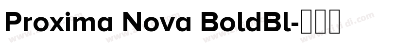 Proxima Nova BoldBl字体转换